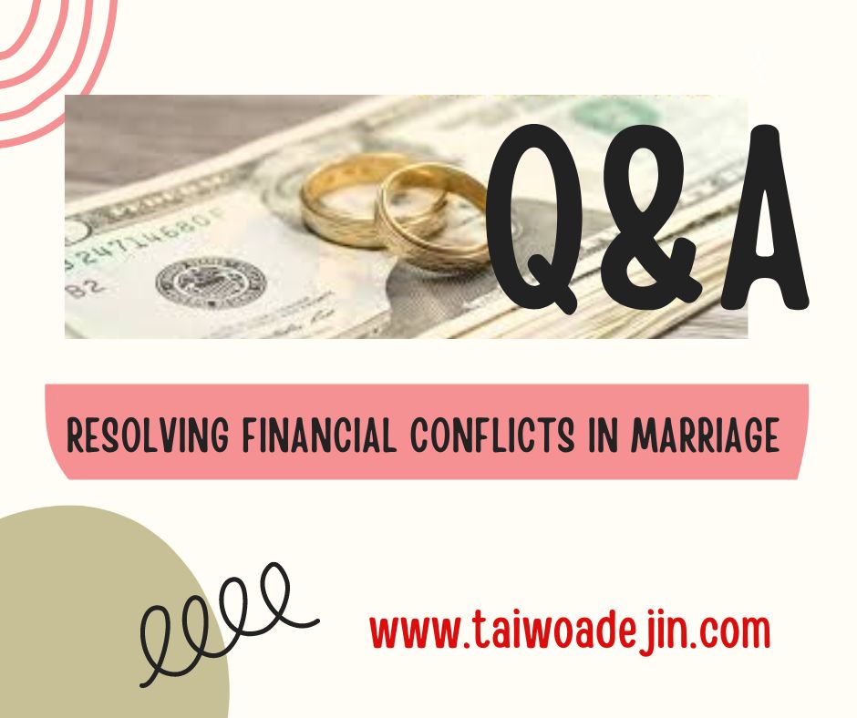 Colorful-QA RESOLVING FINANCIAL CONFLICTS IN MARRIAGE: A Q&A GUIDE