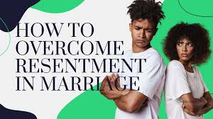 MINDSET RESET: HOW TO LET GO OF RESENTMENTS IN YOUR MARRIAGE 